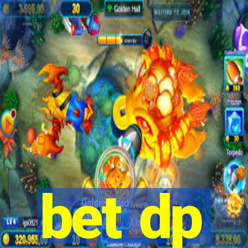 bet dp